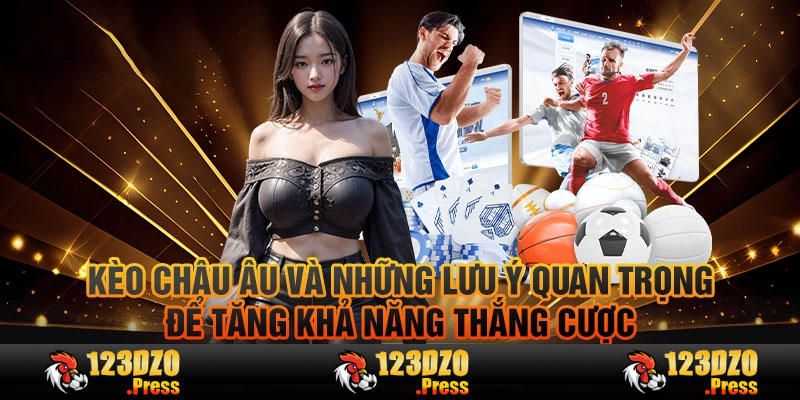 Hướng dẫn đánh kèo châu âu cho newbie